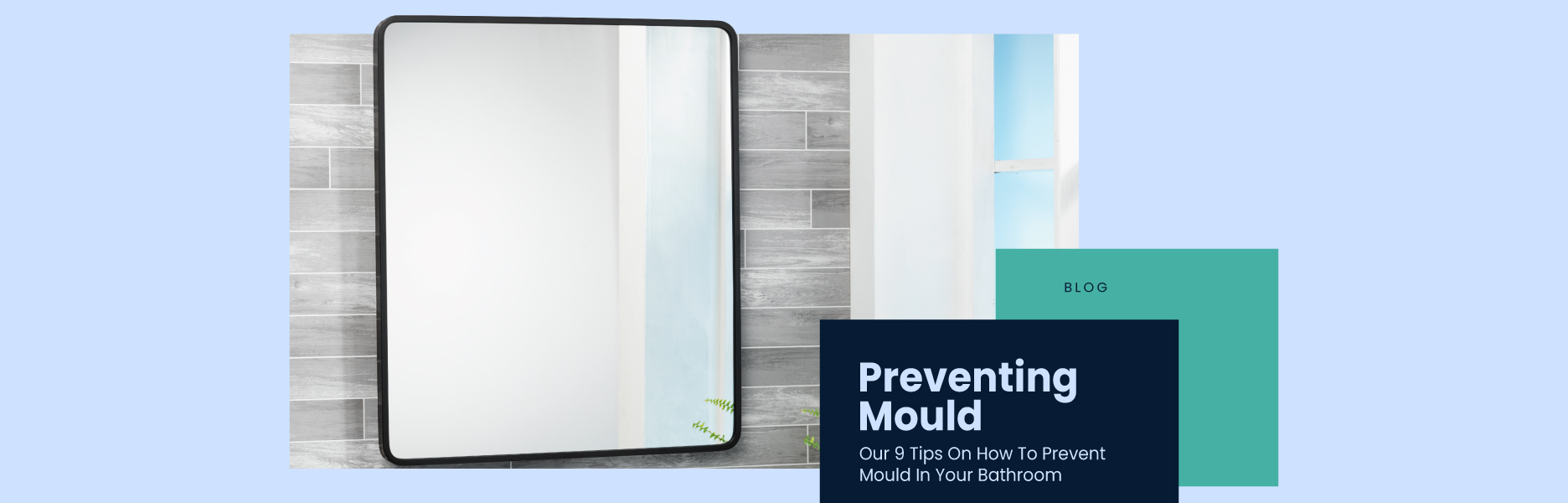 How to Prevent Mould in Your Bathroom - 9 Tips