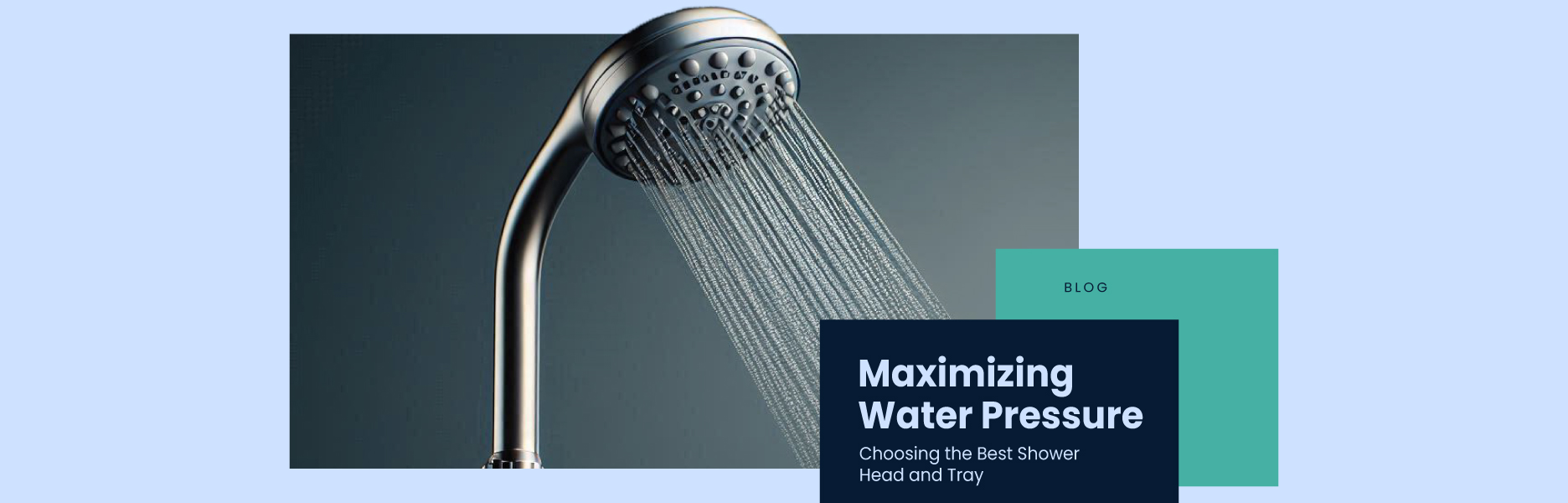 Maximizing Water Pressure in Your Shower: Choosing the Best Shower Head and Tray