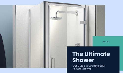 Our Guide to Crafting Your Perfect Shower.